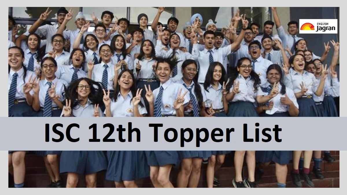 ISC Toppers List 2023 Check CISCE Class 12th Toppers' List Here